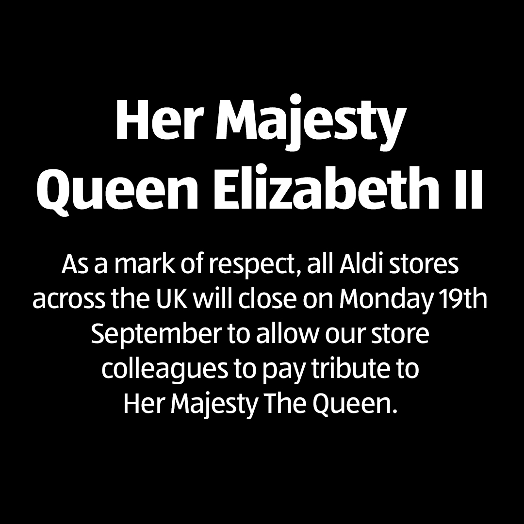 Aldi to close on the day of the Queen's funeral